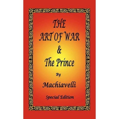 The Art of War & The Prince by Machiavelli - Special Edition - by  Niccolò Machiavelli (Hardcover)