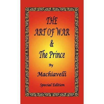 The Art of War & The Prince by Machiavelli - Special Edition - by  Niccolò Machiavelli (Hardcover)