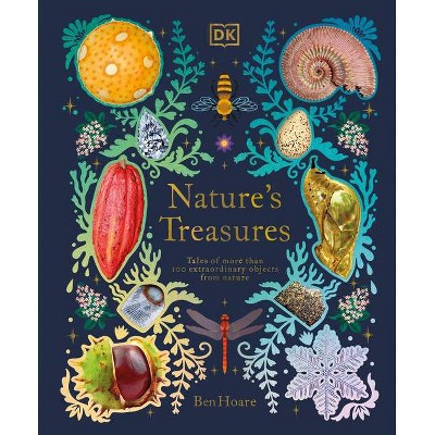 Nature's Treasures - by  Ben Hoare (Hardcover)