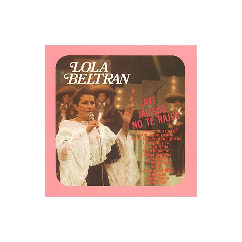 Lola Beltran - Ay Jalisco No Te Rajes (CD), 1 of 2