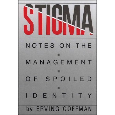 Stigma - by  Erving Goffman (Paperback)