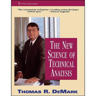 The New Science of Technical Analysis - (Wiley Finance) by  Thomas R DeMark (Paperback)