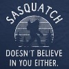 Sasquatch Doesnt Believe In You Either Adult Hoodie Funny Bigfoot Believers Hooded Sweatshirt - Crazy Dog Hoodie - 2 of 4