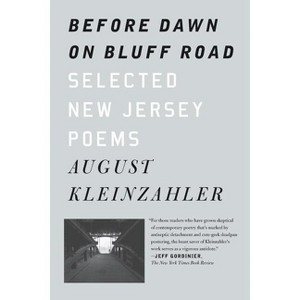 Before Dawn on Bluff Road / Hollyhocks in the Fog - by  August Kleinzahler (Paperback) - 1 of 1