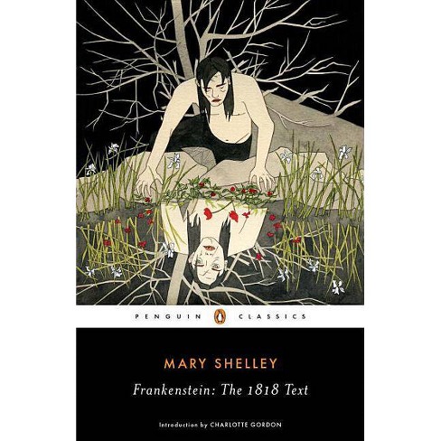 Frankenstein The 1818 Text By Mary Shelley Paperback Target