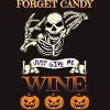 Men's Design By Humans Halloween Costume Forget Candy Just Give Me Wine Gift By TeeShirtMadness T-Shirt - 2 of 4