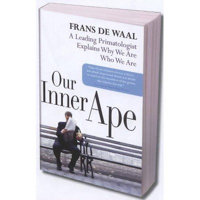 Our Inner Ape - by  Frans de Waal (Paperback)