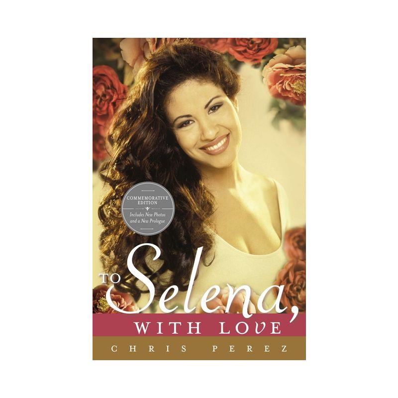 To Selena, with Love - by  Chris Perez (Paperback), 1 of 2