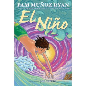 El Niño - by  Pam Muñoz Ryan (Hardcover) - 1 of 1