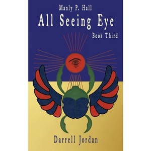 Manly P. Hall All Seeing Eye - Book Third - by  Manly P Hall (Hardcover) - 1 of 1