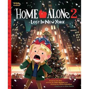 Home Alone 2: Lost in New York (Pop Classics) - by Kim Smith (Hardcover)