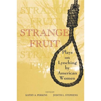 Strange Fruit - by  Kathy A Perkins & Judith L Stephens (Paperback)