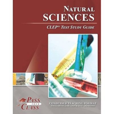 Natural Sciences CLEP Test Study Guide - by  Passyourclass (Paperback)