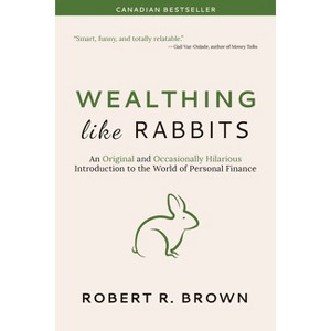 Wealthing Like Rabbits - by  Robert R Brown (Paperback) - 1 of 1