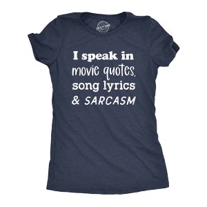 Womens I Speak In Movie Quotes Song Lyrics And Sarcasm T Shirt Funny Personality Silly Tee - Crazy Dog Women's T Shirt - 1 of 4