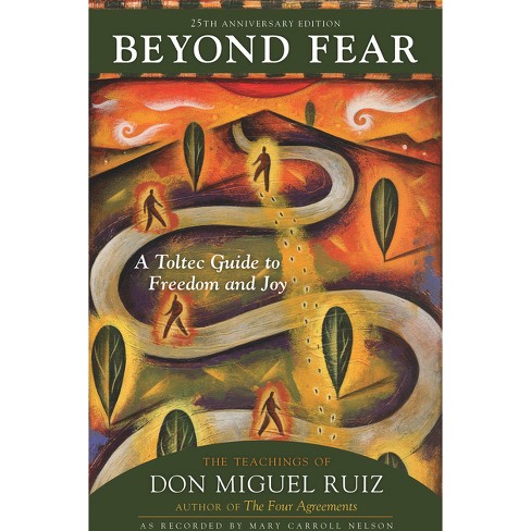 Beyond Fear - 25th Edition By Don Ruiz (paperback) : Target