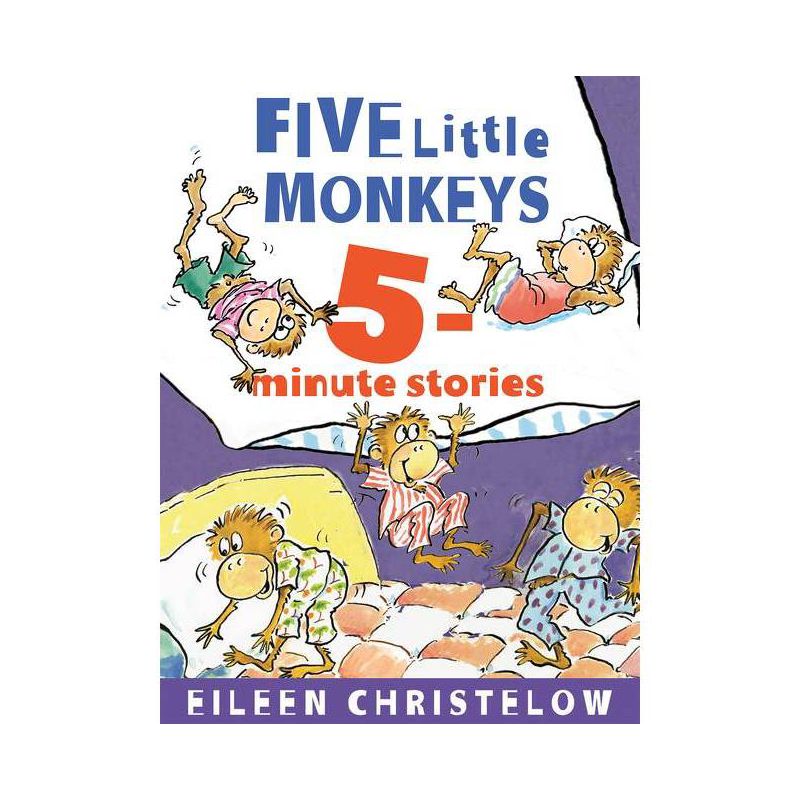 Five Little Monkeys 5-Minute Stories - (Five Little Monkeys Story) by  Eileen Christelow (Hardcover), 1 of 2