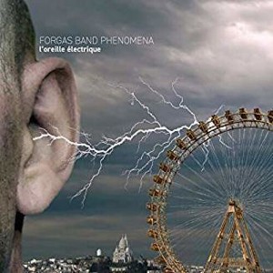 Forgas Band Phenomenom - L'oreille Electrique (The Electric Ear) (CD) - 1 of 1