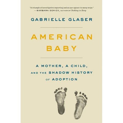  American Baby - by  Gabrielle Glaser (Hardcover) 