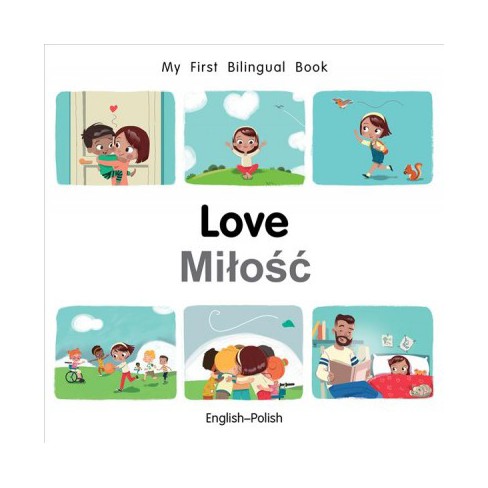 My First Bilingual Book Love My First Bilingual Book Hardcover - 