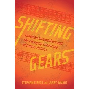 Shifting Gears - by  Stephanie Ross & Larry Savage (Paperback) - 1 of 1