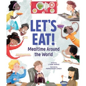 Let's Eat! - by  Lynne Marie (Hardcover) - 1 of 1