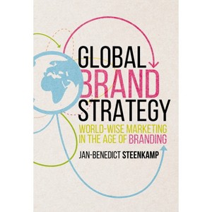 Global Brand Strategy - by Jan-Benedict Steenkamp - 1 of 1