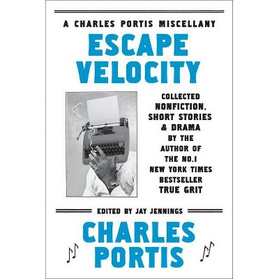 Escape Velocity - by  Charles Portis (Paperback)