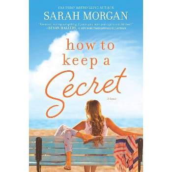 How to Keep a Secret - by  Sarah Morgan (Paperback)