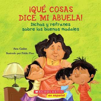 Qué Cosas Dice Mi Abuela (the Things My Grandmother Says) - by  Ana Galán (Paperback)