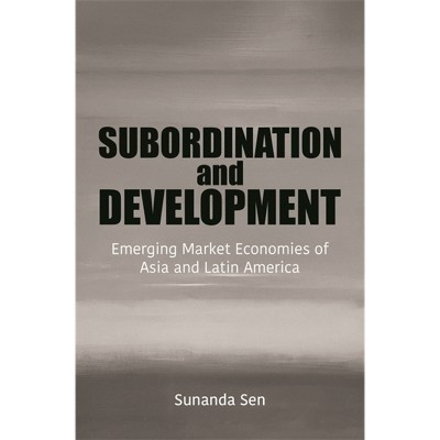 Subordination and Development - by  Sunanda Sen (Hardcover)