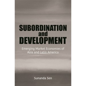 Subordination and Development - by  Sunanda Sen (Hardcover) - 1 of 1
