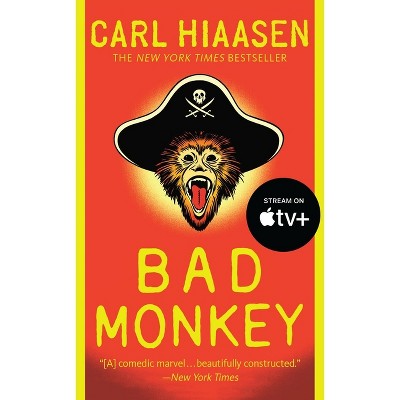 Bad Monkey - by  Carl Hiaasen (Paperback)
