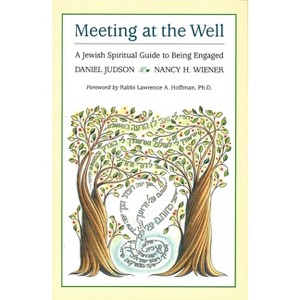 Meeting at the Well: A Jewish Spiritual Guide to Being Engaged - by  Behrman House (Paperback) - 1 of 1