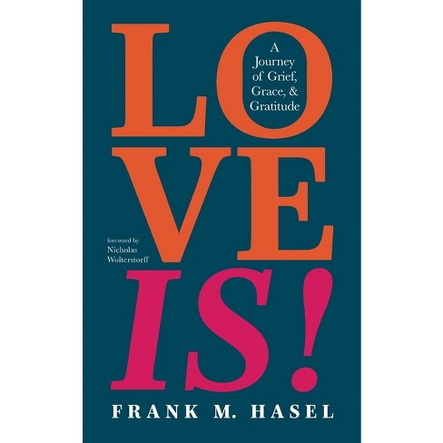 Love Is! - by Frank M Hasel - image 1 of 1