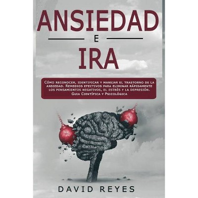 Ansiedad e Ira - by  David Reyes (Paperback)