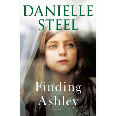 Finding Ashley - by Danielle Steel (Hardcover)