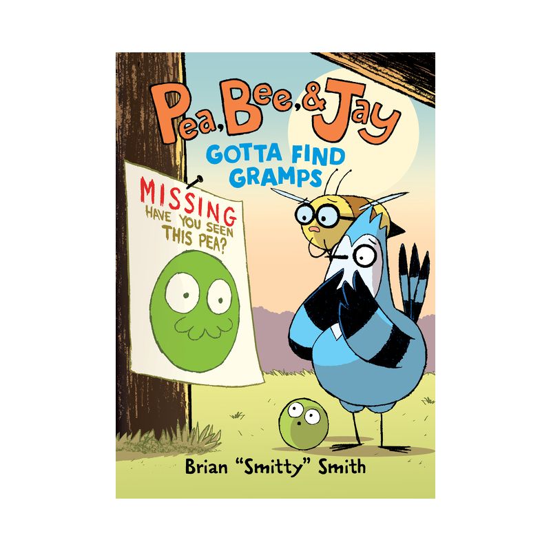 Pea, Bee, & Jay #5: Gotta Find Gramps - by Brian Smitty Smith, 1 of 2
