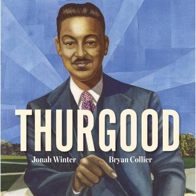 Thurgood - by  Jonah Winter (Hardcover)