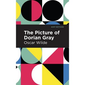 The Picture of Dorian Gray - (Mint Editions (Philosophical and Theological Work)) by  Oscar Wilde (Paperback) - 1 of 1