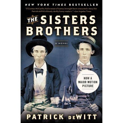 The Sisters Brothers - by  Patrick DeWitt (Paperback)