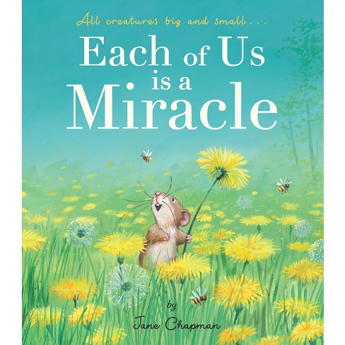 Each Of Us Is A Miracle - By Jane Chapman (hardcover) : Target