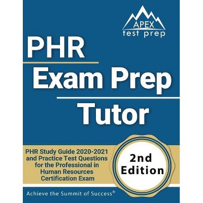 PHR Exam Prep Tutor - by  Apex Test Prep (Paperback)