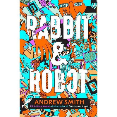 Rabbit & Robot - by  Andrew Smith (Paperback)