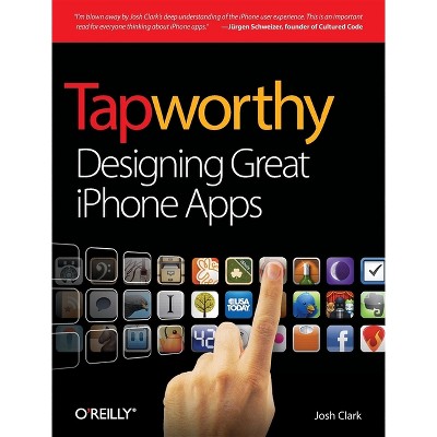 Tapworthy - by  Josh Clark (Paperback)