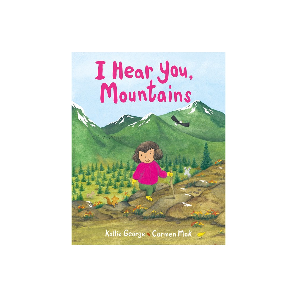 I Hear You, Mountains - (Sounds of Nature) by Kallie George (Hardcover)