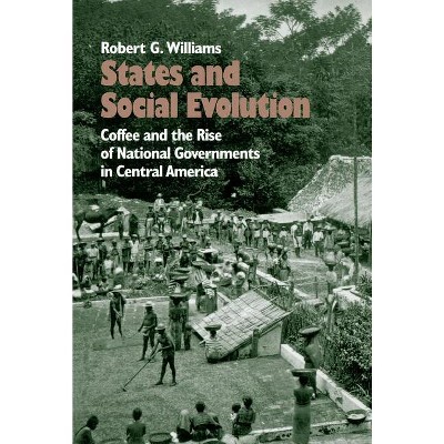 States and Social Evolution - by  Robert G Williams (Paperback)