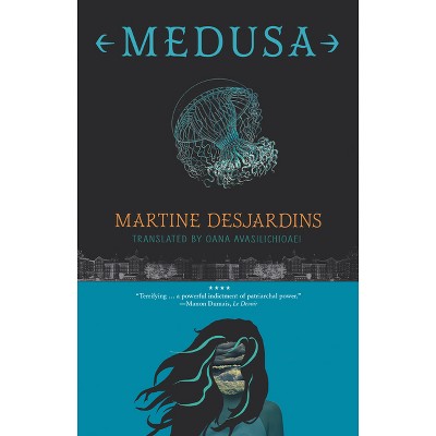 Medusa - by  Martine Desjardins (Paperback)