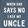 Boys' - Instant Message - When Dad Says No I Ask My Uncle Short Sleeve Graphic T-Shirt - 2 of 4
