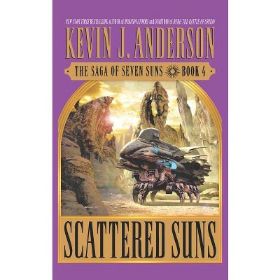 Scattered Suns - (Saga of Seven Suns) by  Kevin J Anderson (Hardcover)